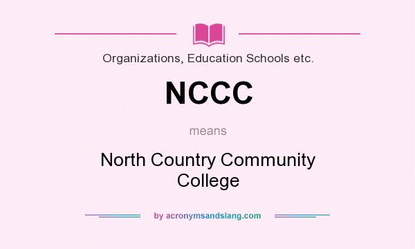 What does NCCC mean? It stands for North Country Community College
