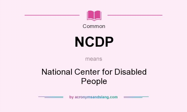 What does NCDP mean? It stands for National Center for Disabled People