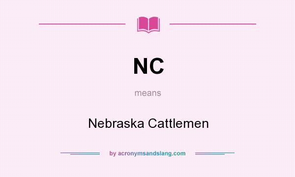 What does NC mean? It stands for Nebraska Cattlemen