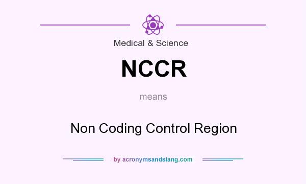 What does NCCR mean? It stands for Non Coding Control Region