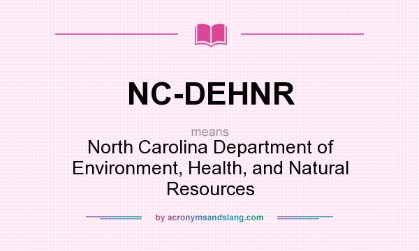 What does NC-DEHNR mean? It stands for North Carolina Department of Environment, Health, and Natural Resources