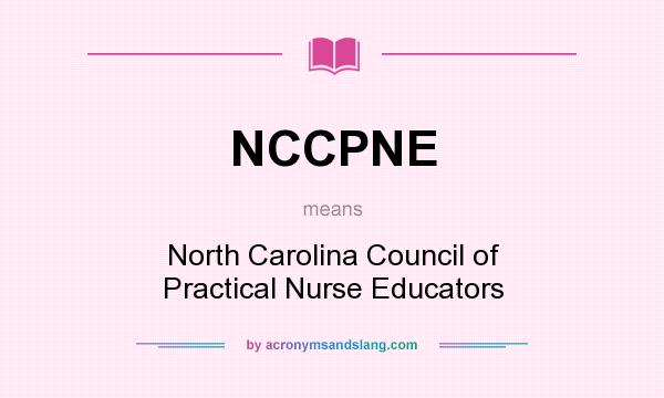 What does NCCPNE mean? It stands for North Carolina Council of Practical Nurse Educators