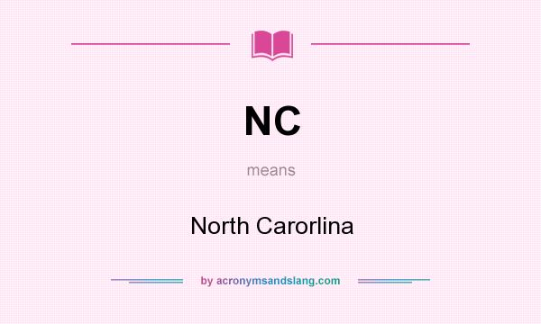 What does NC mean? It stands for North Carorlina