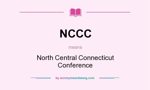 What does NCCC mean? It stands for North Central Connecticut Conference