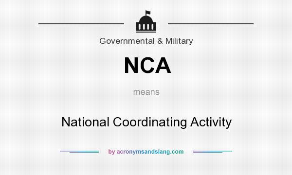 What does NCA mean? It stands for National Coordinating Activity
