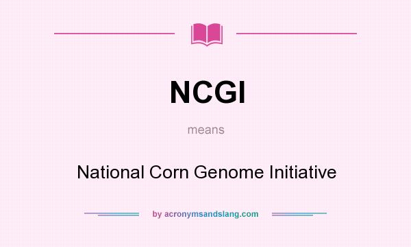 What does NCGI mean? It stands for National Corn Genome Initiative