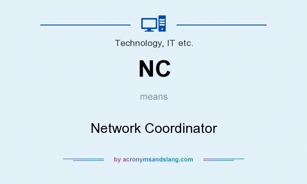 What does NC mean? It stands for Network Coordinator