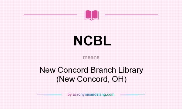 What does NCBL mean? It stands for New Concord Branch Library (New Concord, OH)