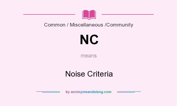 What does NC mean? It stands for Noise Criteria