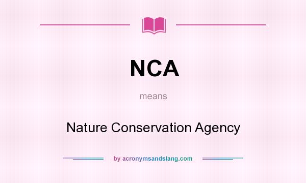 What does NCA mean? It stands for Nature Conservation Agency