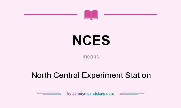 What does NCES mean? It stands for North Central Experiment Station