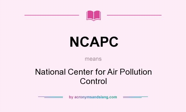 What does NCAPC mean? It stands for National Center for Air Pollution Control