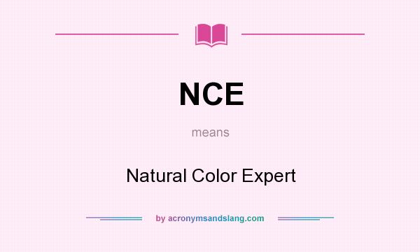 What does NCE mean? It stands for Natural Color Expert