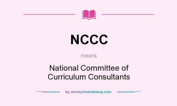 What does NCCC mean? It stands for National Committee of Curriculum Consultants