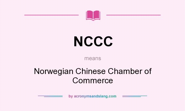 What does NCCC mean? It stands for Norwegian Chinese Chamber of Commerce