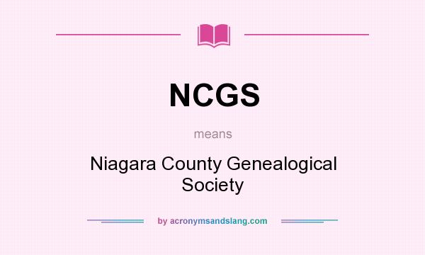 What does NCGS mean? It stands for Niagara County Genealogical Society