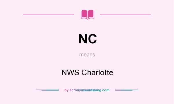 What does NC mean? It stands for NWS Charlotte