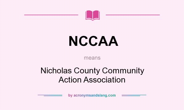 What does NCCAA mean? It stands for Nicholas County Community Action Association