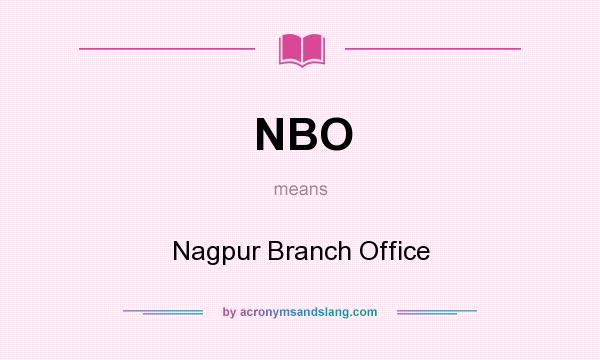 What does NBO mean? It stands for Nagpur Branch Office