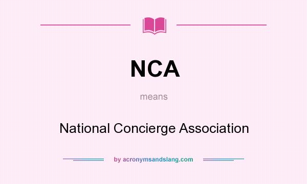 What does NCA mean? It stands for National Concierge Association