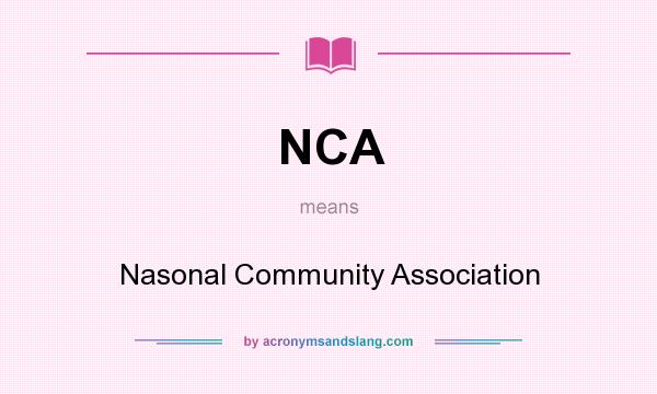 What does NCA mean? It stands for Nasonal Community Association