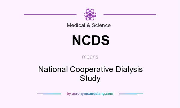 What does NCDS mean? It stands for National Cooperative Dialysis Study