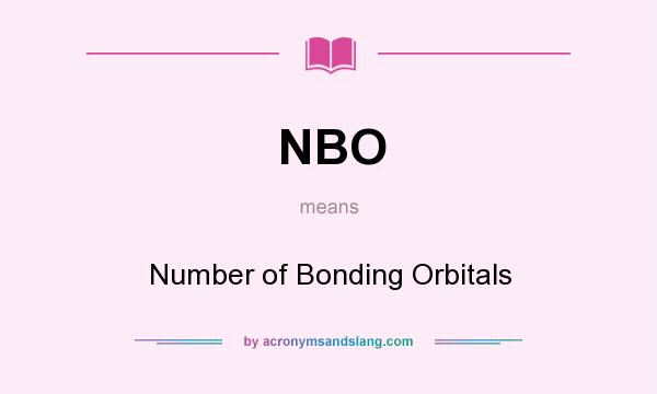 What does NBO mean? It stands for Number of Bonding Orbitals