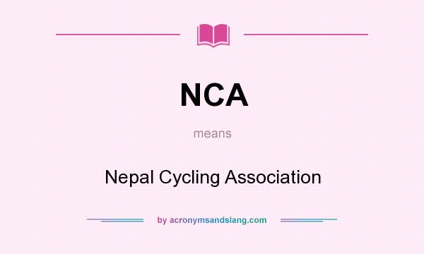 What does NCA mean? It stands for Nepal Cycling Association