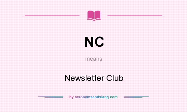 What does NC mean? It stands for Newsletter Club