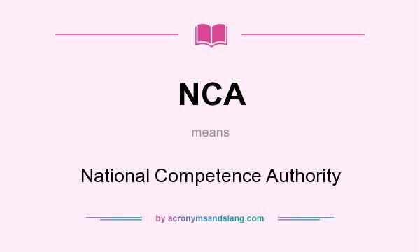 What does NCA mean? It stands for National Competence Authority