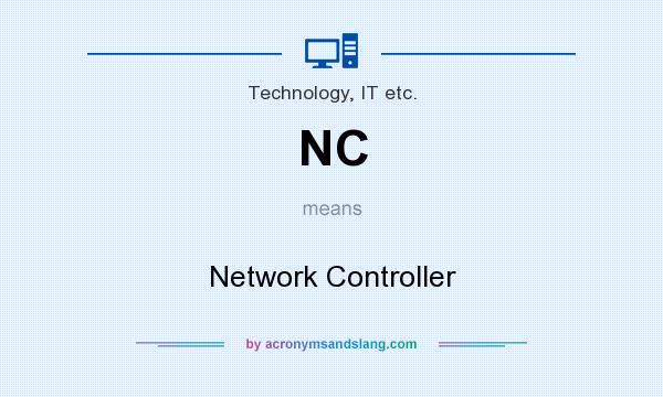 What does NC mean? It stands for Network Controller