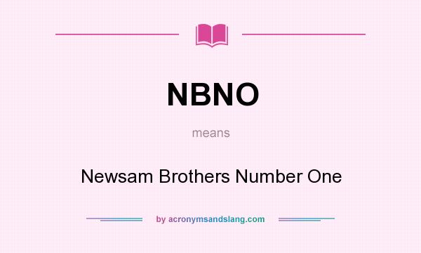 What does NBNO mean? It stands for Newsam Brothers Number One