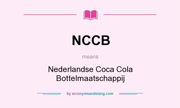 What does NCCB mean? It stands for Nederlandse Coca Cola Bottelmaatschappij