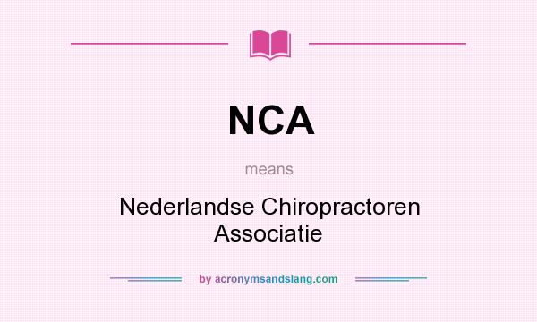 What does NCA mean? It stands for Nederlandse Chiropractoren Associatie
