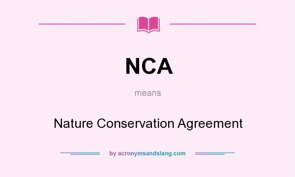 What does NCA mean? It stands for Nature Conservation Agreement