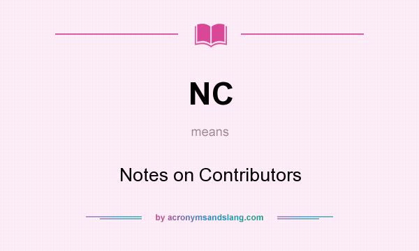 What does NC mean? It stands for Notes on Contributors