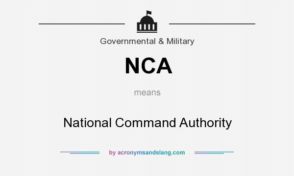 What does NCA mean? It stands for National Command Authority