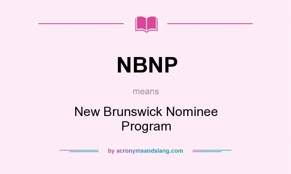 What does NBNP mean? It stands for New Brunswick Nominee Program