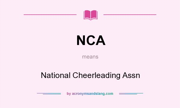 What does NCA mean? It stands for National Cheerleading Assn