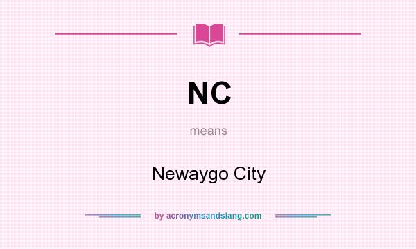 What does NC mean? It stands for Newaygo City