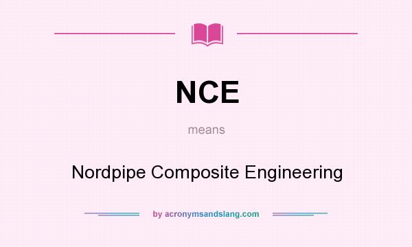 What does NCE mean? It stands for Nordpipe Composite Engineering