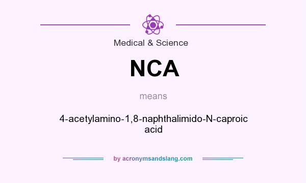 What does NCA mean? It stands for 4-acetylamino-1,8-naphthalimido-N-caproic acid