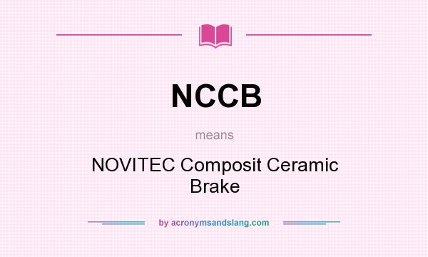 What does NCCB mean? It stands for NOVITEC Composit Ceramic Brake