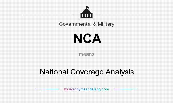 What does NCA mean? It stands for National Coverage Analysis