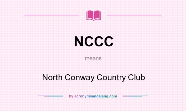 What does NCCC mean? It stands for North Conway Country Club