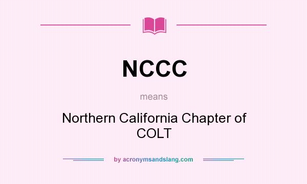 What does NCCC mean? It stands for Northern California Chapter of COLT
