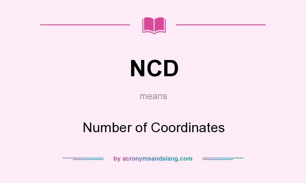 What does NCD mean? It stands for Number of Coordinates