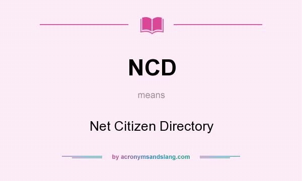 What does NCD mean? It stands for Net Citizen Directory