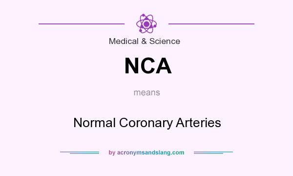 What does NCA mean? It stands for Normal Coronary Arteries