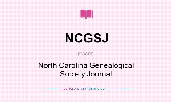 What does NCGSJ mean? It stands for North Carolina Genealogical Society Journal